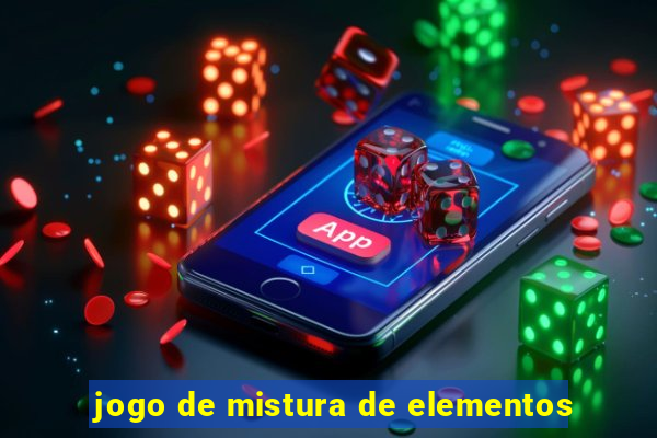 jogo de mistura de elementos